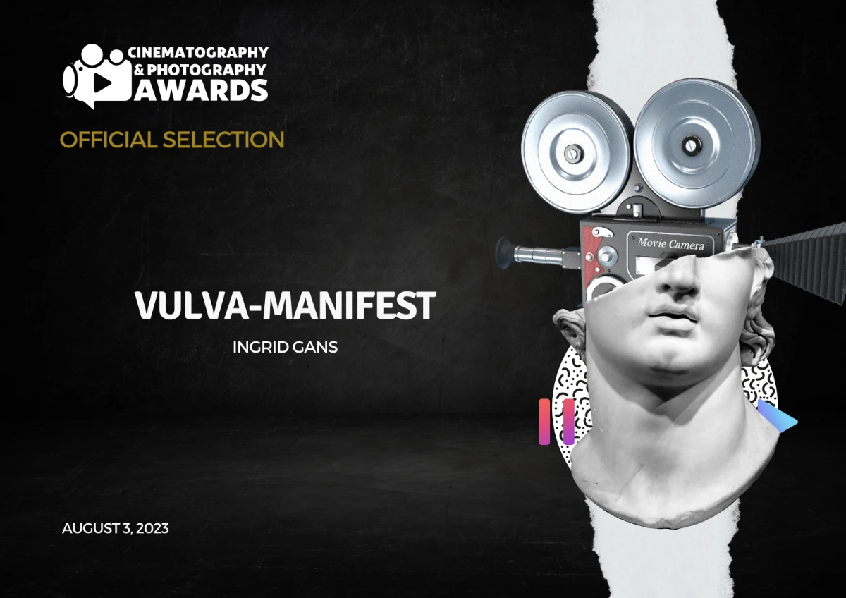 Ingrid Gans vulva-manifest Official Selection bei Cinematography & Photography Awards August 2023